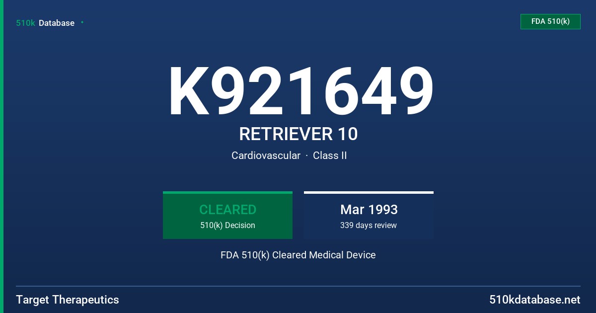 K921649 RETRIEVER 10 FDA 510(k) Cleared Medical Device