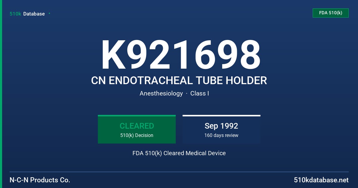 K921698 CN ENDOTRACHEAL TUBE HOLDER FDA 510(k) Cleared Medical Device