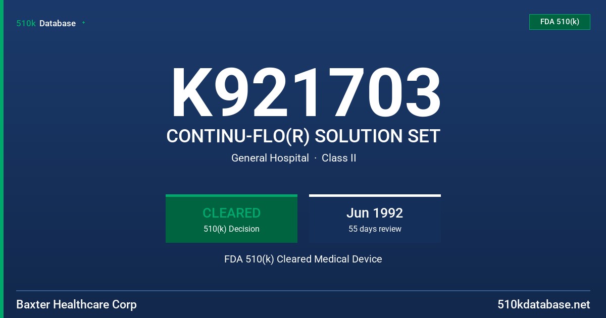 K921703 CONTINU-FLO(R) SOLUTION SET FDA 510(k) Cleared Medical Device