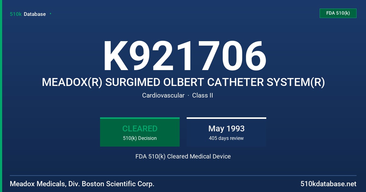 K921706 MEADOX(R) SURGIMED OLBERT CATHETER SYSTEM(R) FDA 510(k) Cleared Medical Device