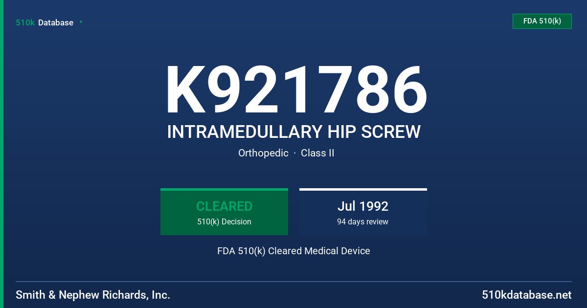 K921786 INTRAMEDULLARY HIP SCREW FDA 510(k) Cleared Medical Device