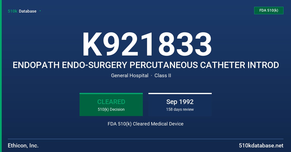 K921833 ENDOPATH ENDO-SURGERY PERCUTANEOUS CATHETER INTROD FDA 510(k) Cleared Medical Device