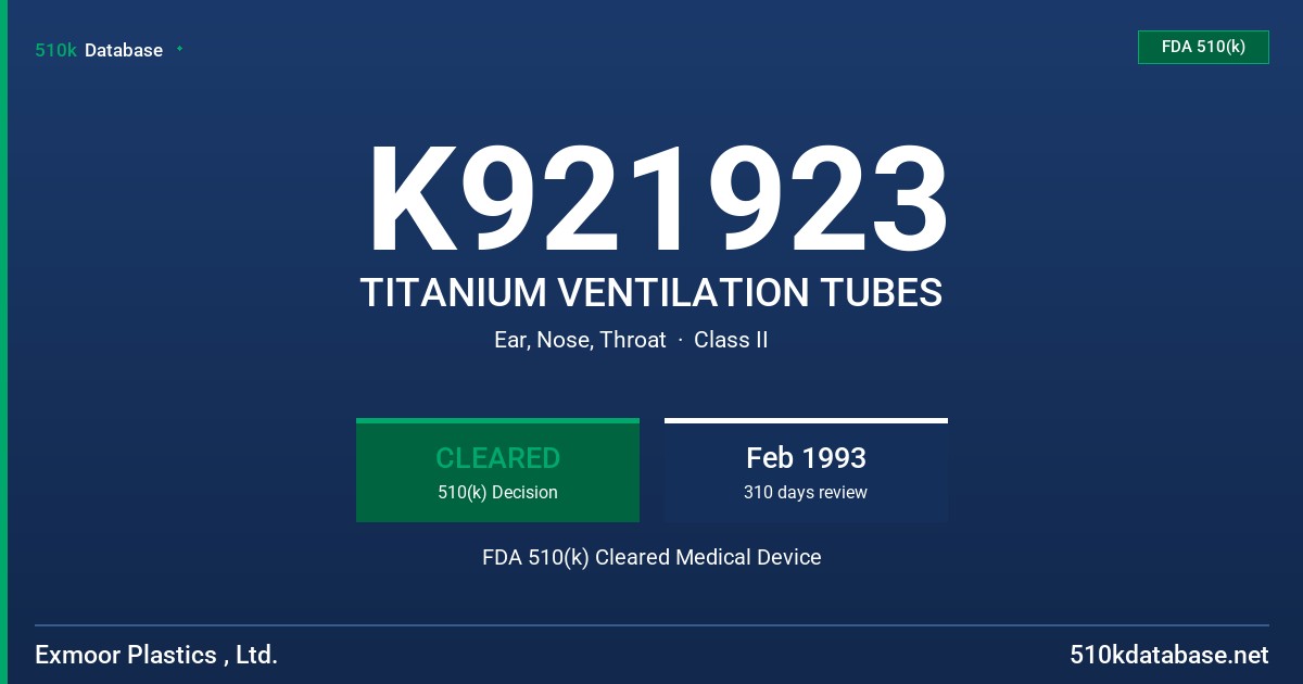 K921923 TITANIUM VENTILATION TUBES FDA 510(k) Cleared Medical Device