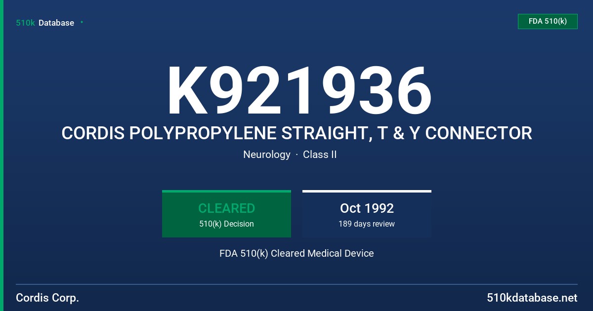 K921936 CORDIS POLYPROPYLENE STRAIGHT, T & Y CONNECTOR FDA 510(k) Cleared Medical Device