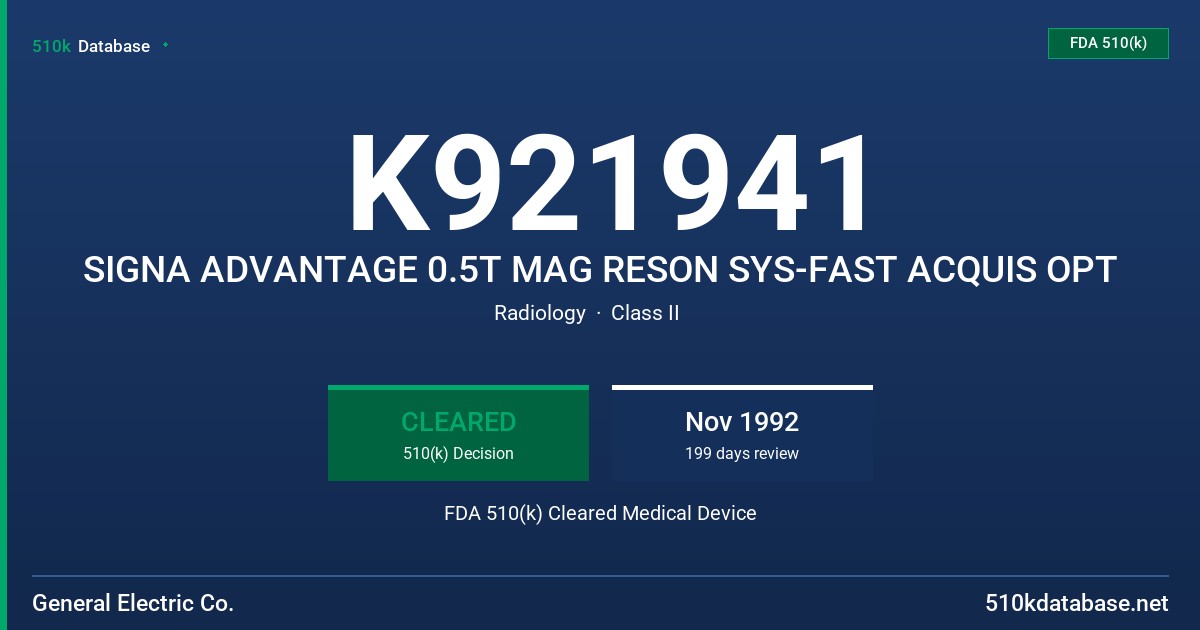 K921941 SIGNA ADVANTAGE 0.5T MAG RESON SYS-FAST ACQUIS OPT FDA 510(k) Cleared Medical Device