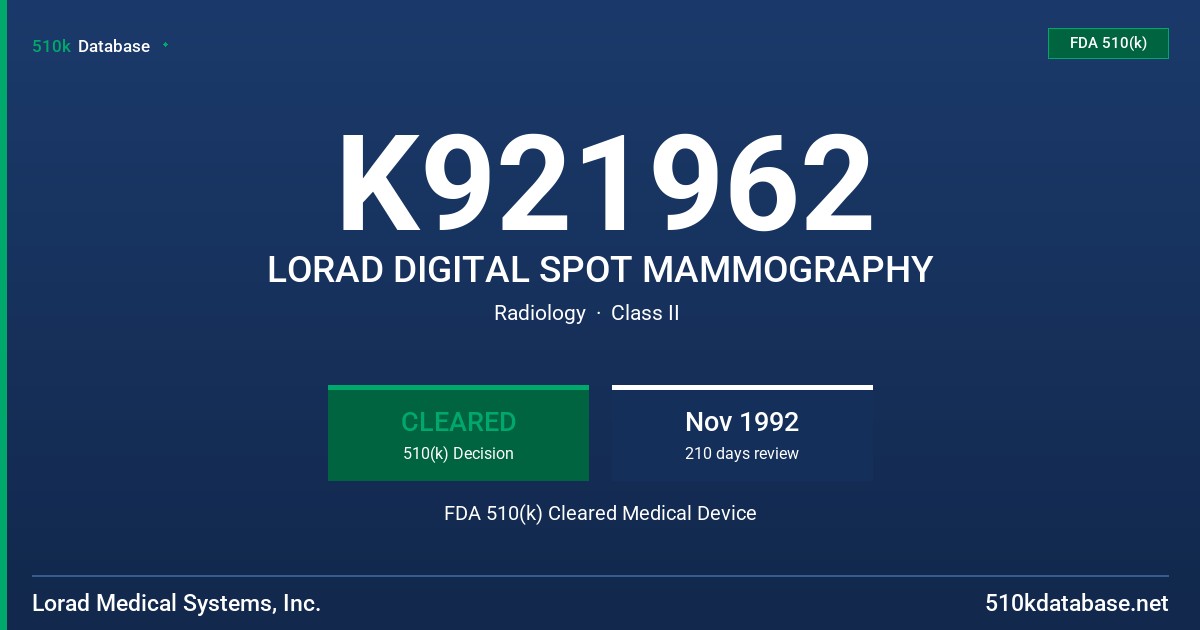 K921962 LORAD DIGITAL SPOT MAMMOGRAPHY FDA 510(k) Cleared Medical Device