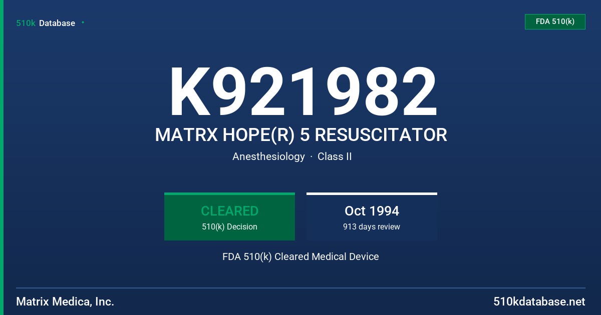 K921982 MATRX HOPE(R) 5 RESUSCITATOR FDA 510(k) Cleared Medical Device
