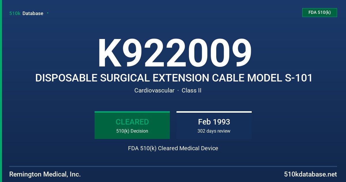 K922009 DISPOSABLE SURGICAL EXTENSION CABLE MODEL S-101 FDA 510(k) Cleared Medical Device