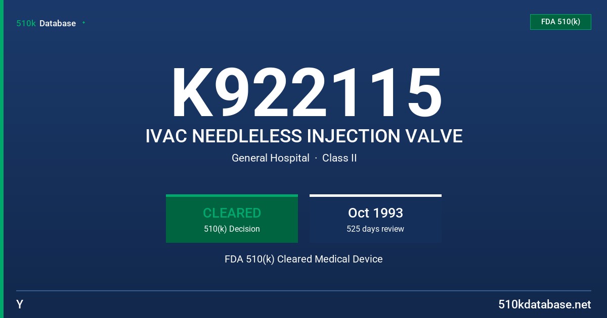 K922115 IVAC NEEDLELESS INJECTION VALVE FDA 510(k) Cleared Medical Device