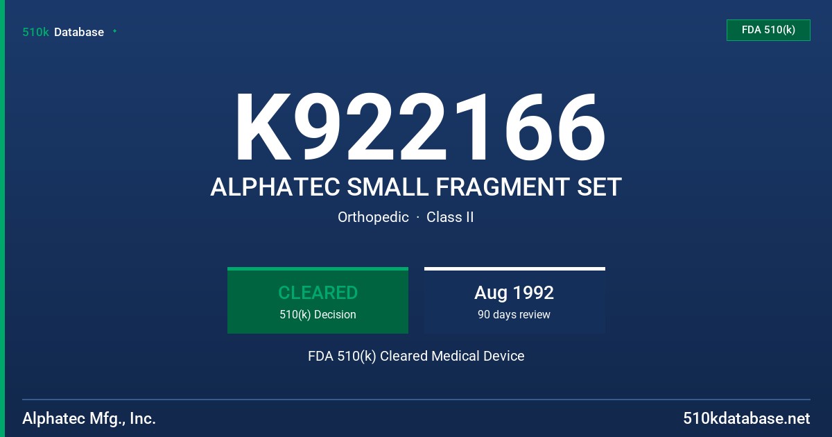 K922166 ALPHATEC SMALL FRAGMENT SET FDA 510(k) Cleared Medical Device