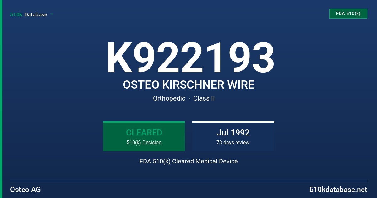 K922193 OSTEO KIRSCHNER WIRE FDA 510(k) Cleared Medical Device