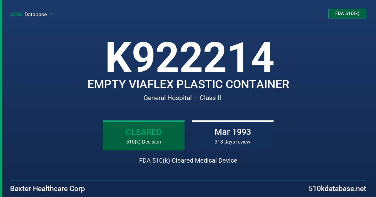 K922214 EMPTY VIAFLEX PLASTIC CONTAINER FDA 510(k) Cleared Medical Device