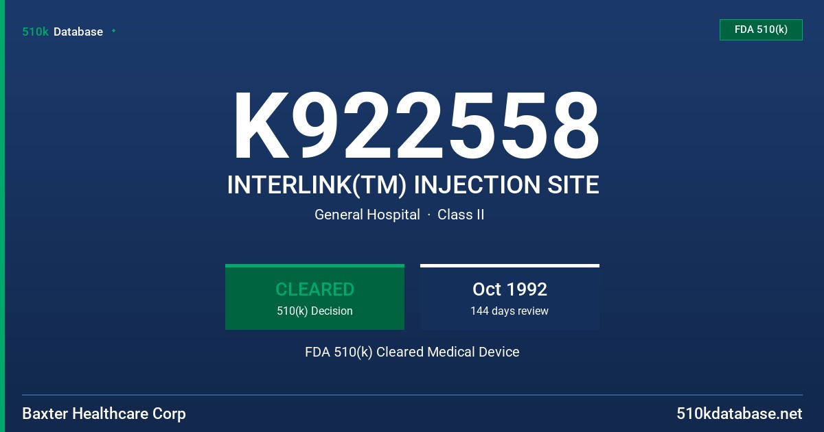 K922558 INTERLINK(TM) INJECTION SITE FDA 510(k) Cleared Medical Device