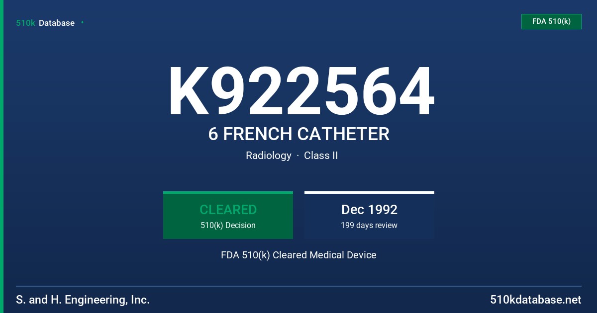 K922564 6 FRENCH CATHETER FDA 510(k) Cleared Medical Device