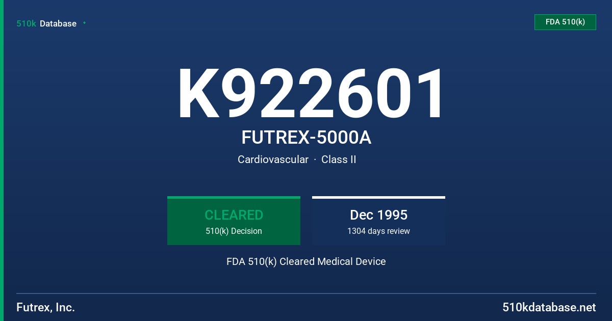 K922601 FUTREX-5000A FDA 510(k) Cleared Medical Device