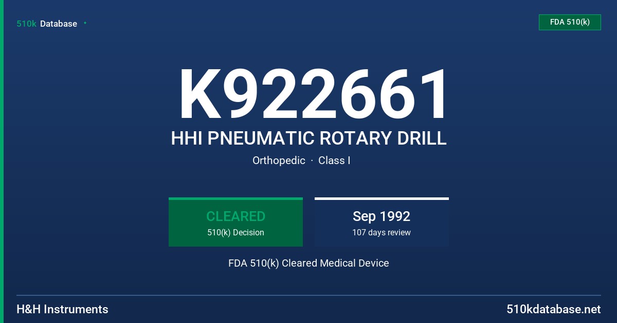 K922661 HHI PNEUMATIC ROTARY DRILL FDA 510(k) Cleared Medical Device