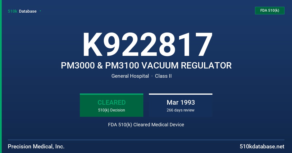 K922817 PM3000 & PM3100 VACUUM REGULATOR FDA 510(k) Cleared Medical Device