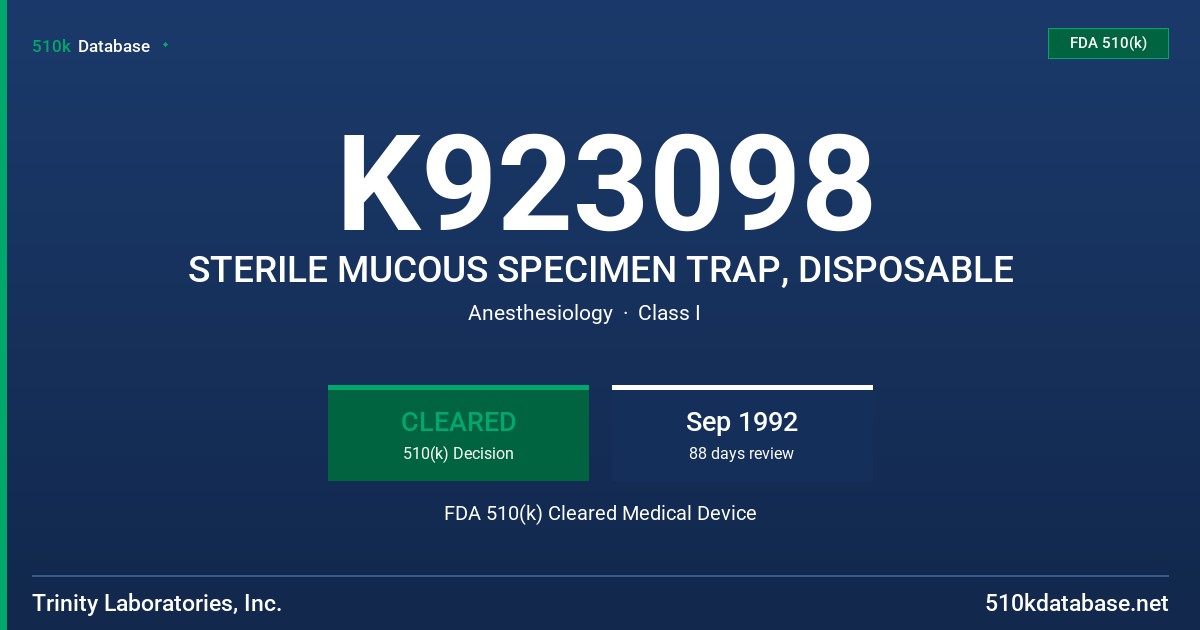 K923098 STERILE MUCOUS SPECIMEN TRAP, DISPOSABLE FDA 510(k) Cleared Medical Device