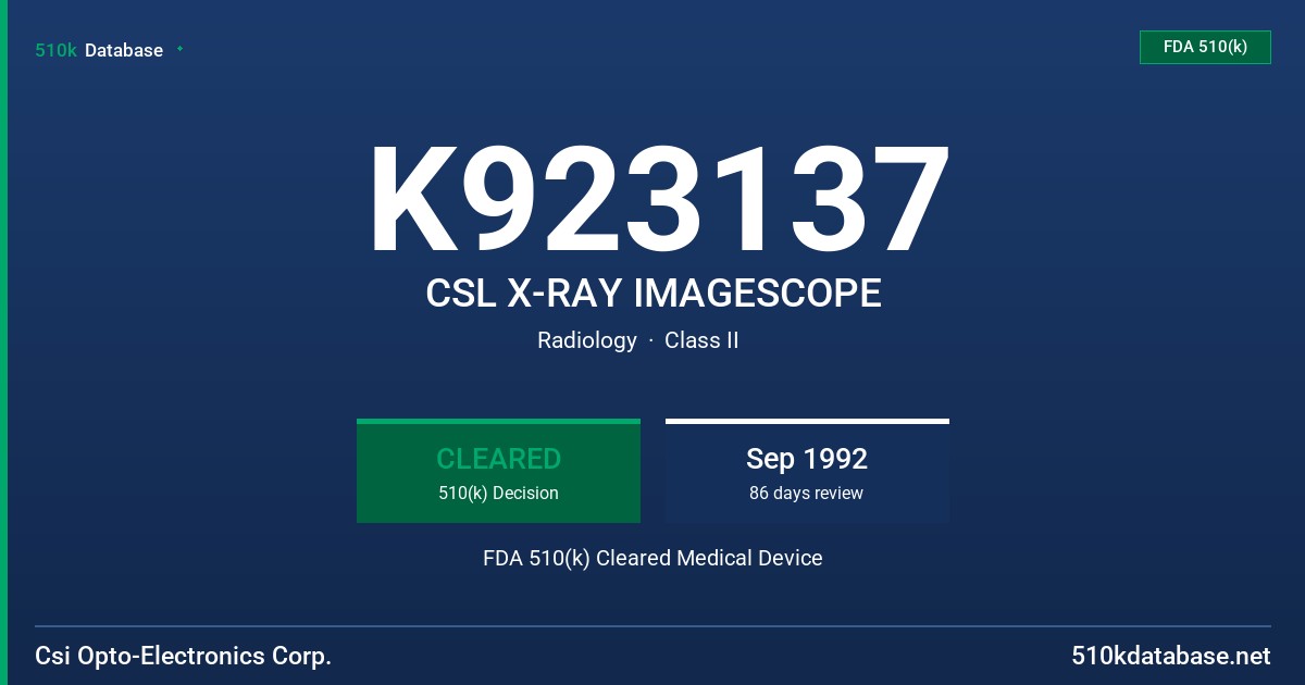 K923137 CSL X-RAY IMAGESCOPE FDA 510(k) Cleared Medical Device