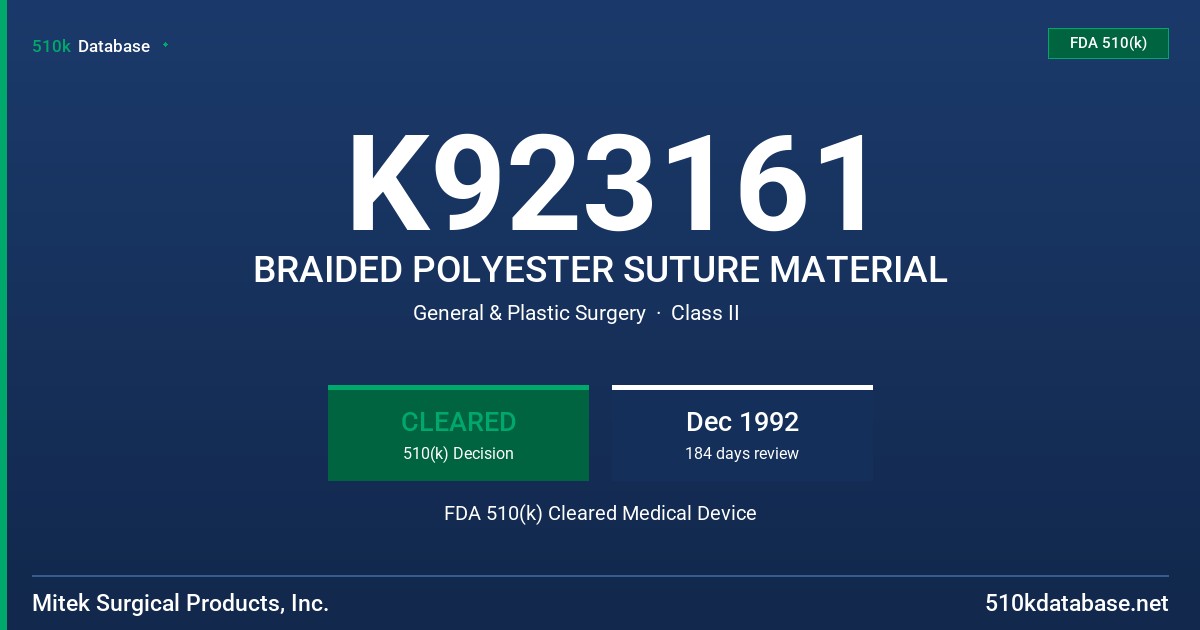 K923161 BRAIDED POLYESTER SUTURE MATERIAL FDA 510(k) Cleared Medical Device