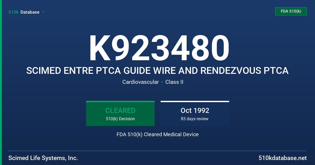 K923480 SCIMED ENTRE PTCA GUIDE WIRE AND RENDEZVOUS PTCA FDA 510(k) Cleared Medical Device