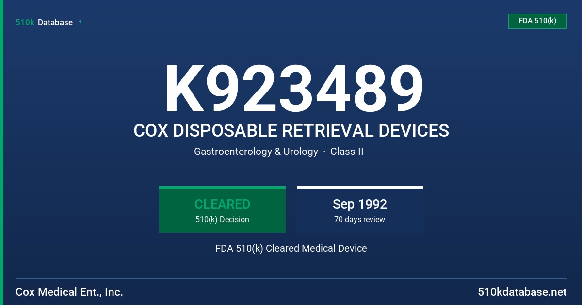 K923489 COX DISPOSABLE RETRIEVAL DEVICES FDA 510(k) Cleared Medical Device