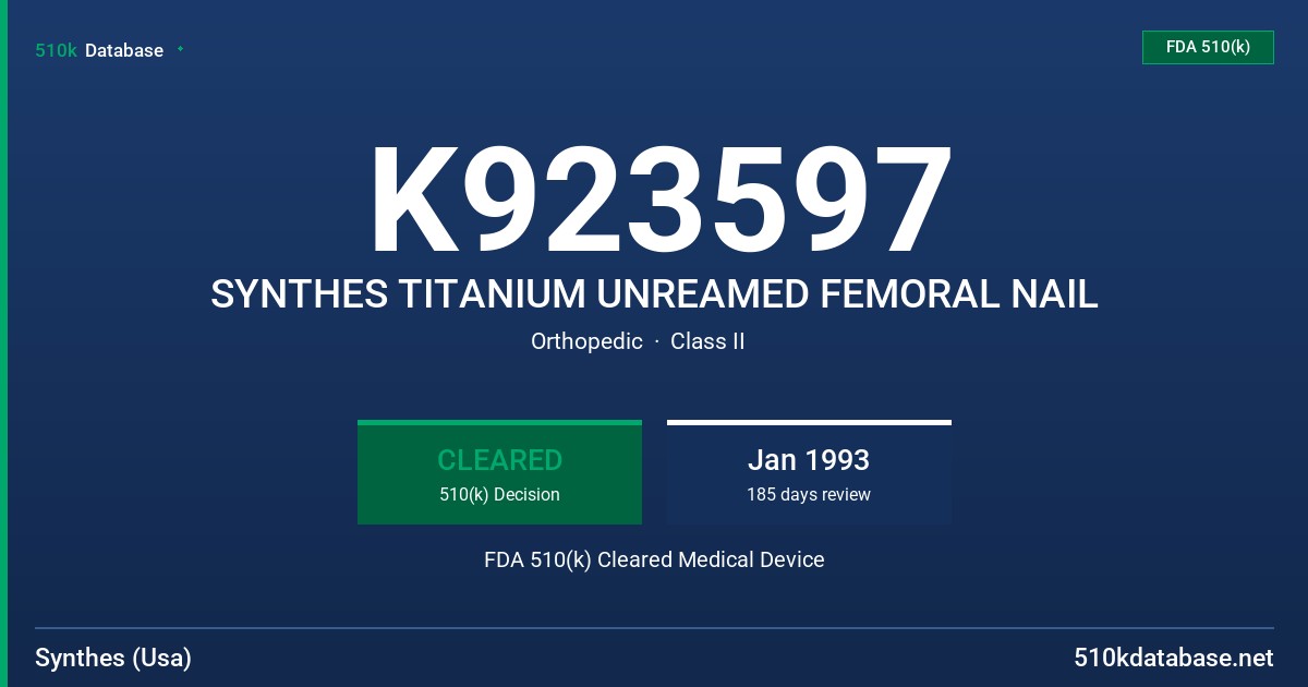 K923597 SYNTHES TITANIUM UNREAMED FEMORAL NAIL FDA 510(k) Cleared Medical Device