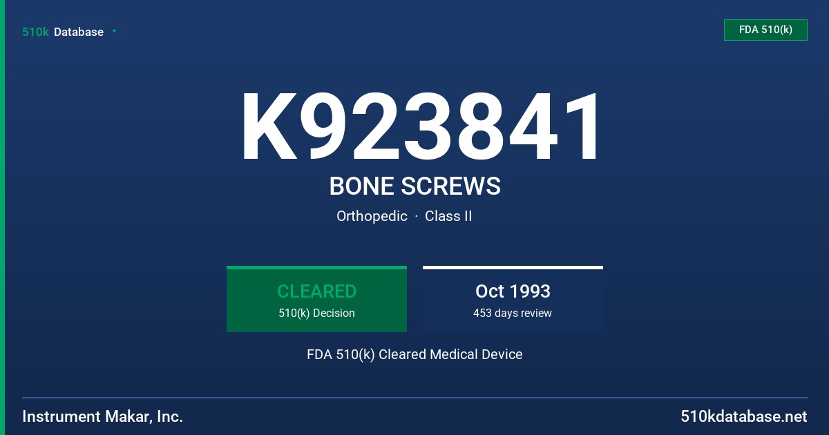 K923841 BONE SCREWS FDA 510(k) Cleared Medical Device