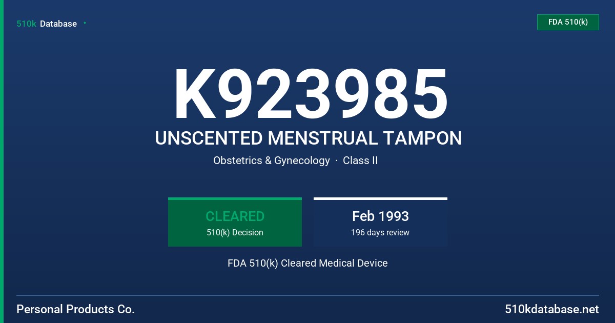 K923985 UNSCENTED MENSTRUAL TAMPON FDA 510(k) Cleared Medical Device
