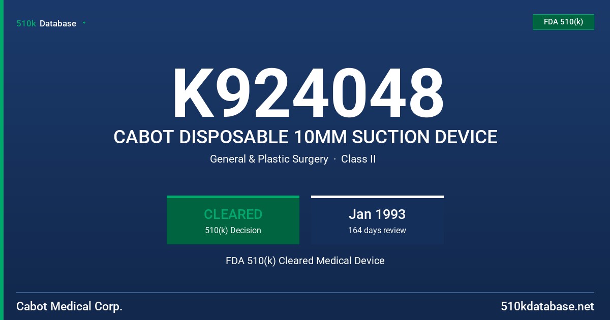 K924048 CABOT DISPOSABLE 10MM SUCTION DEVICE FDA 510(k) Cleared Medical Device