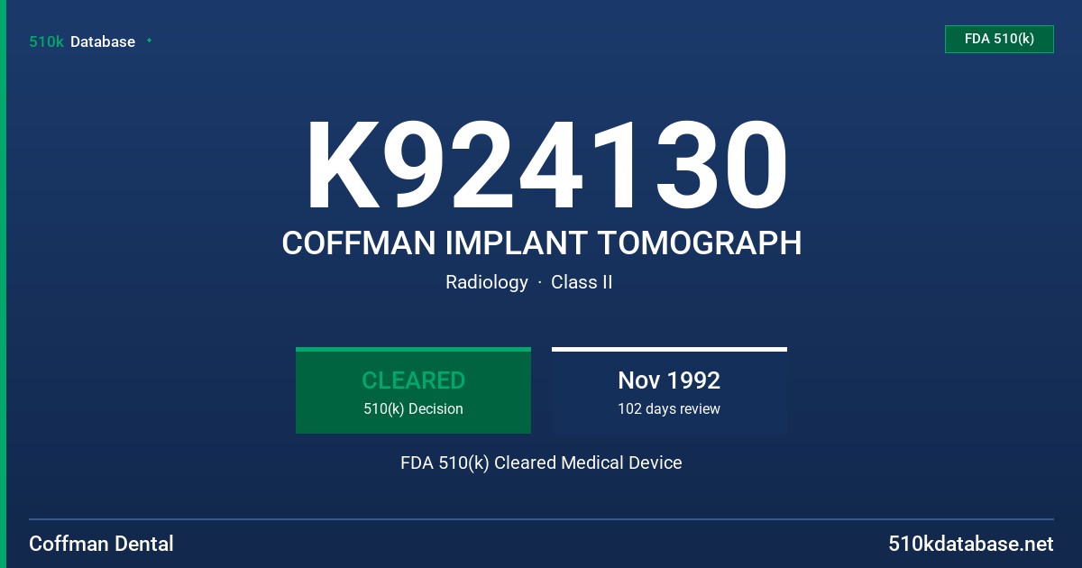 K924130 COFFMAN IMPLANT TOMOGRAPH FDA 510(k) Cleared Medical Device
