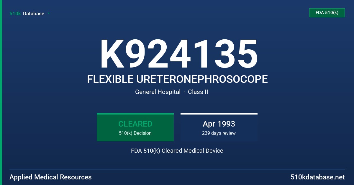 K924135 FLEXIBLE URETERONEPHROSOCOPE FDA 510(k) Cleared Medical Device