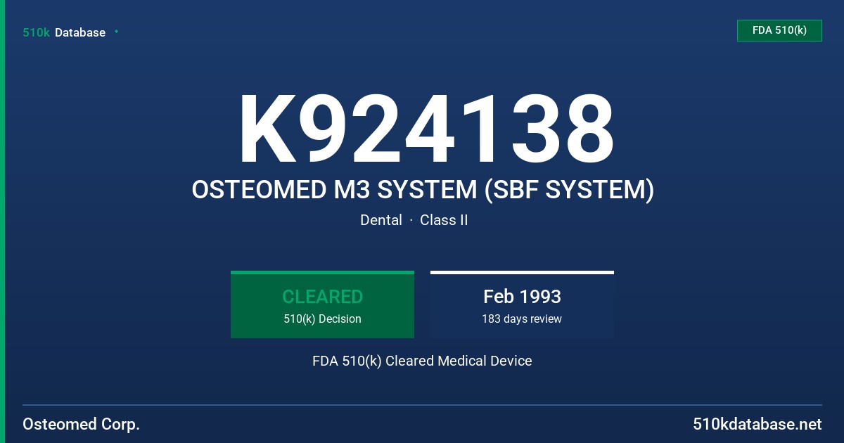 K924138 OSTEOMED M3 SYSTEM (SBF SYSTEM) FDA 510(k) Cleared Medical Device