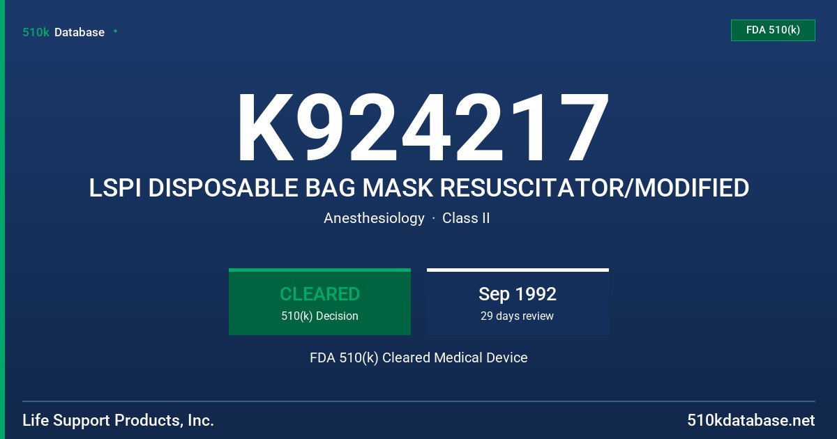 K924217 LSPI DISPOSABLE BAG MASK RESUSCITATOR/MODIFIED FDA 510(k) Cleared Medical Device