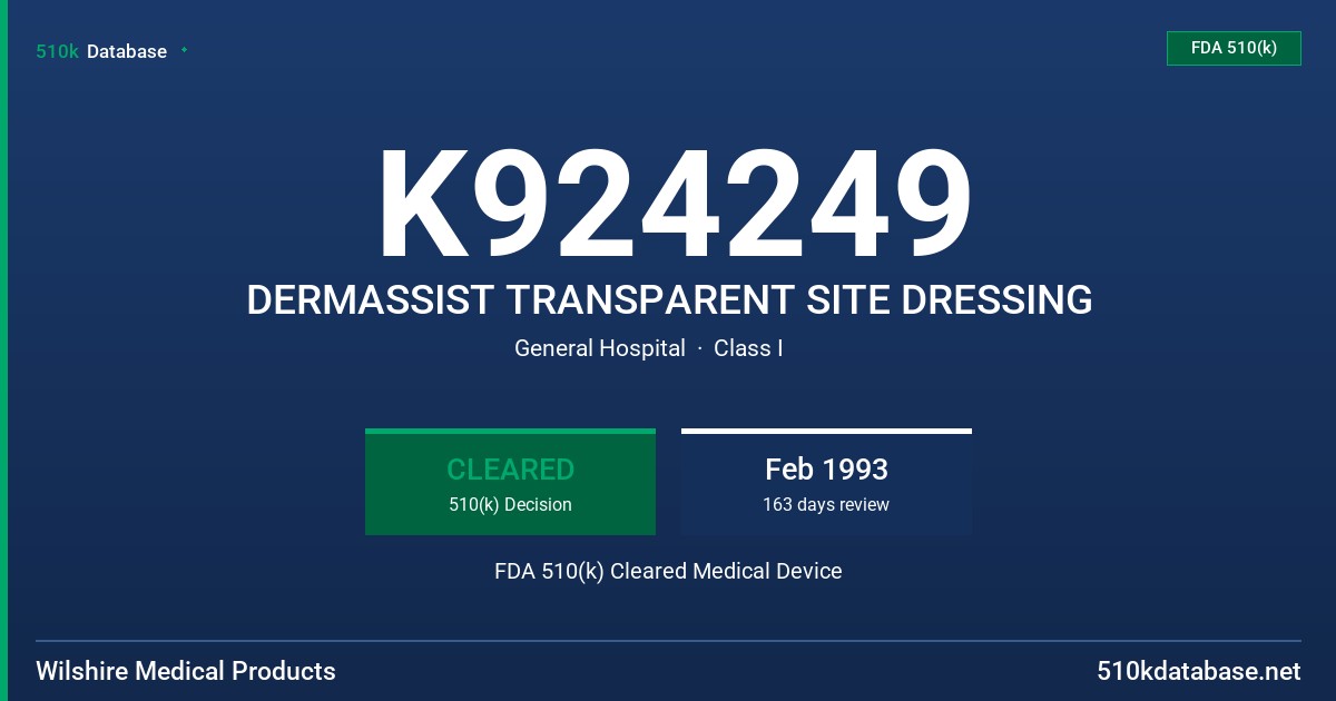 K924249 DERMASSIST TRANSPARENT SITE DRESSING FDA 510(k) Cleared Medical Device