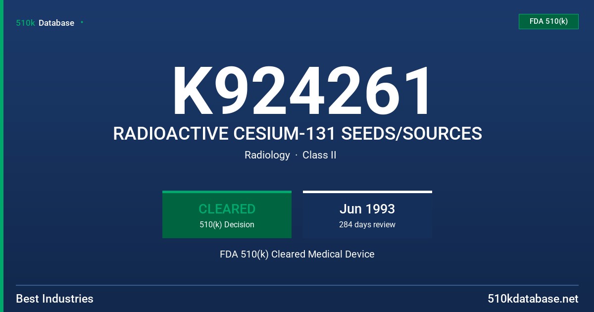 K924261 RADIOACTIVE CESIUM-131 SEEDS/SOURCES FDA 510(k) Cleared Medical Device