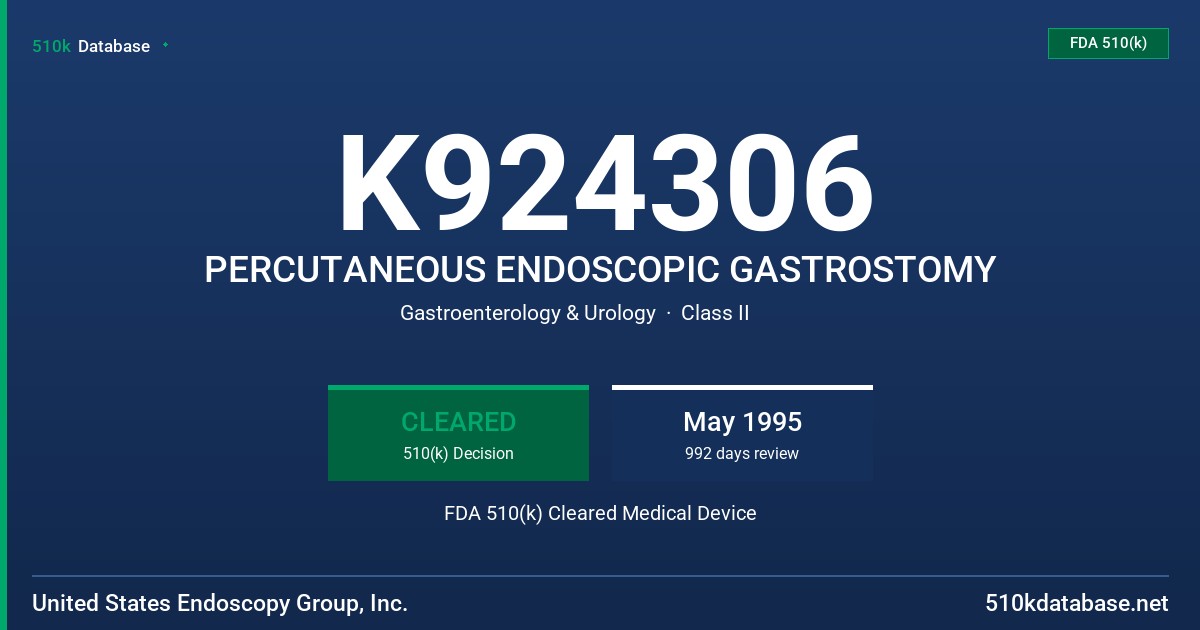 K924306 PERCUTANEOUS ENDOSCOPIC GASTROSTOMY FDA 510(k) Cleared Medical Device
