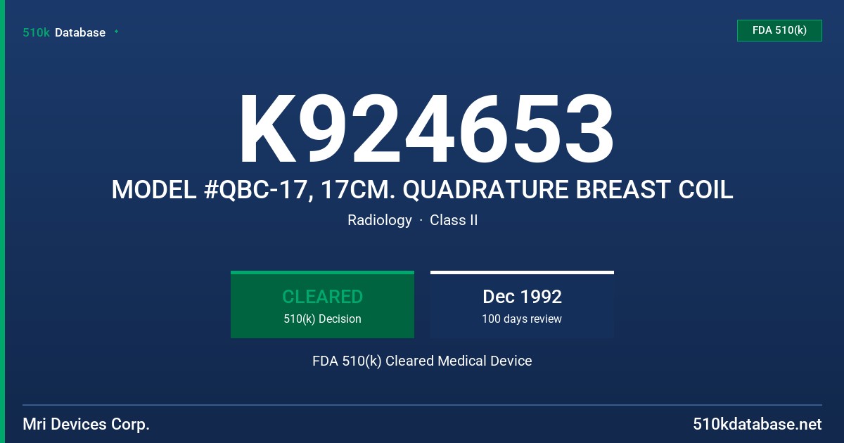 K924653 MODEL #QBC-17, 17CM. QUADRATURE BREAST COIL FDA 510(k) Cleared Medical Device