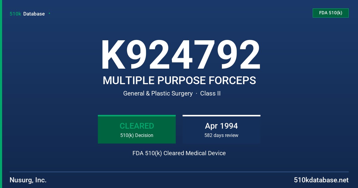 K924792 MULTIPLE PURPOSE FORCEPS FDA 510(k) Cleared Medical Device