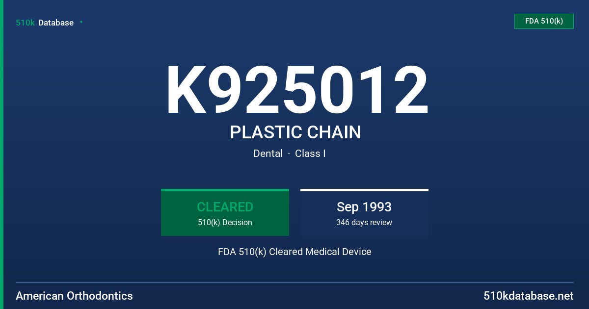 K925012 PLASTIC CHAIN FDA 510(k) Cleared Medical Device