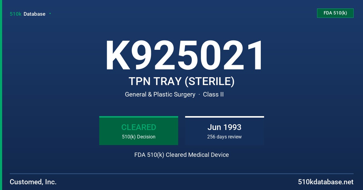 K925021 TPN TRAY (STERILE) FDA 510(k) Cleared Medical Device