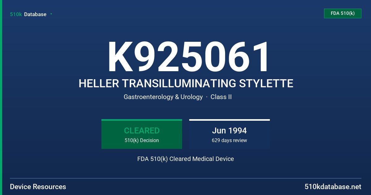 K925061 HELLER TRANSILLUMINATING STYLETTE FDA 510(k) Cleared Medical Device