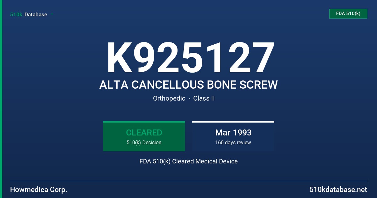 K925127 ALTA CANCELLOUS BONE SCREW FDA 510(k) Cleared Medical Device