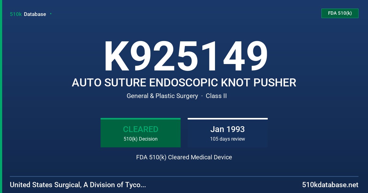 K925149 AUTO SUTURE ENDOSCOPIC KNOT PUSHER FDA 510(k) Cleared Medical Device