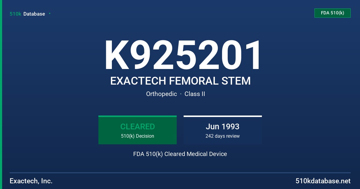 K925201 EXACTECH FEMORAL STEM FDA 510(k) Cleared Medical Device