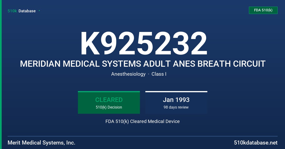 K925232 MERIDIAN MEDICAL SYSTEMS ADULT ANES BREATH CIRCUIT FDA 510(k) Cleared Medical Device