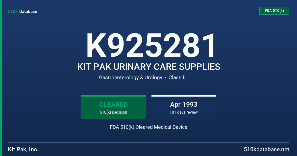 K925281 KIT PAK URINARY CARE SUPPLIES FDA 510(k) Cleared Medical Device