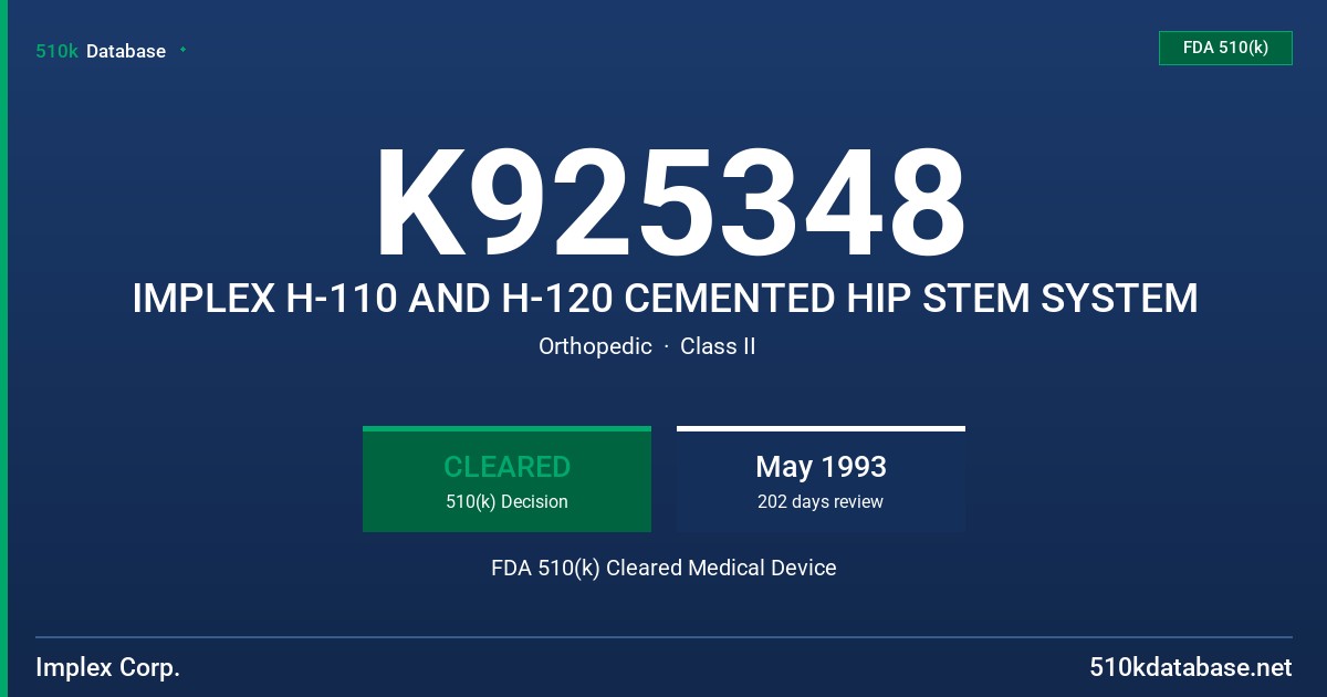 K925348 IMPLEX H-110 AND H-120 CEMENTED HIP STEM SYSTEM FDA 510(k) Cleared Medical Device