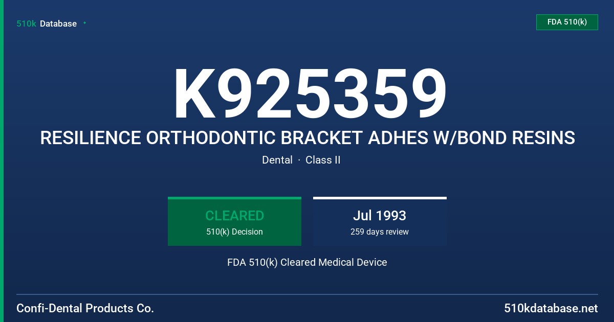 K925359 RESILIENCE ORTHODONTIC BRACKET ADHES W/BOND RESINS FDA 510(k) Cleared Medical Device