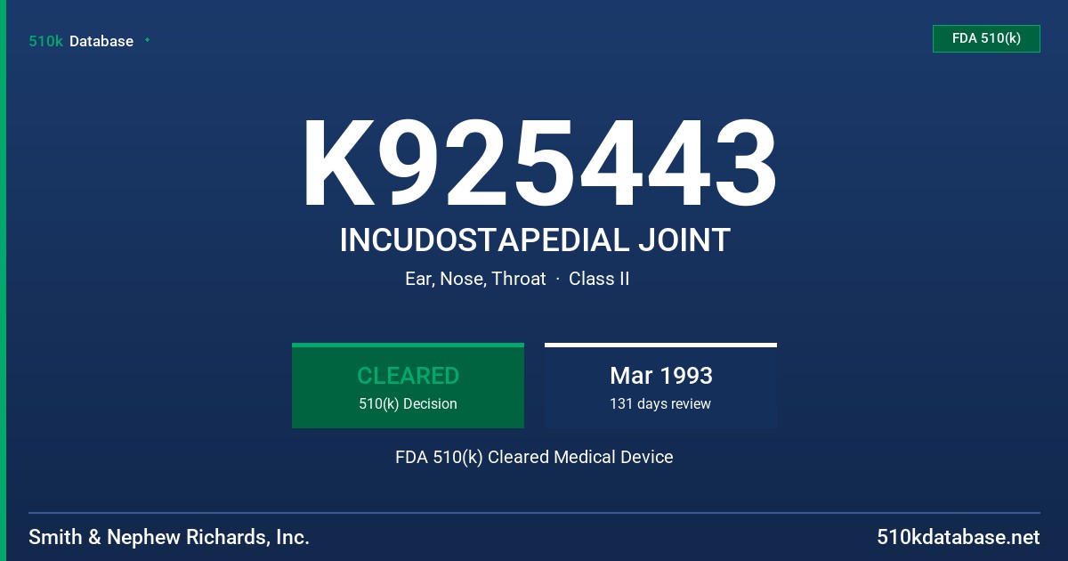 K925443 INCUDOSTAPEDIAL JOINT FDA 510(k) Cleared Medical Device